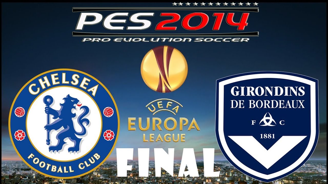 PES 2014 UEFA Europa League FINAL Chelsea FC vs FC Girondins De Bordeaux