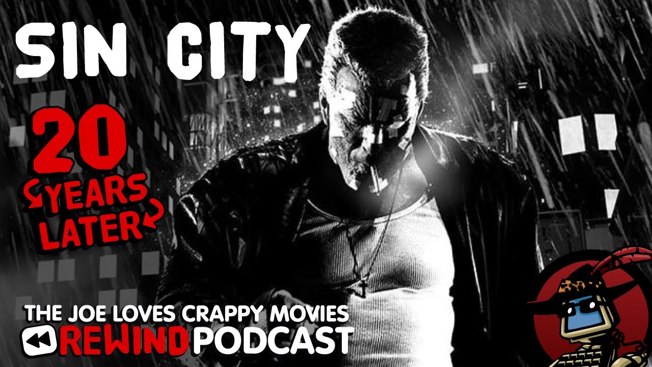 Sin City, 20 Years Later: A Look Back with Joe Loves Crappy Movies | JLCM Rewind