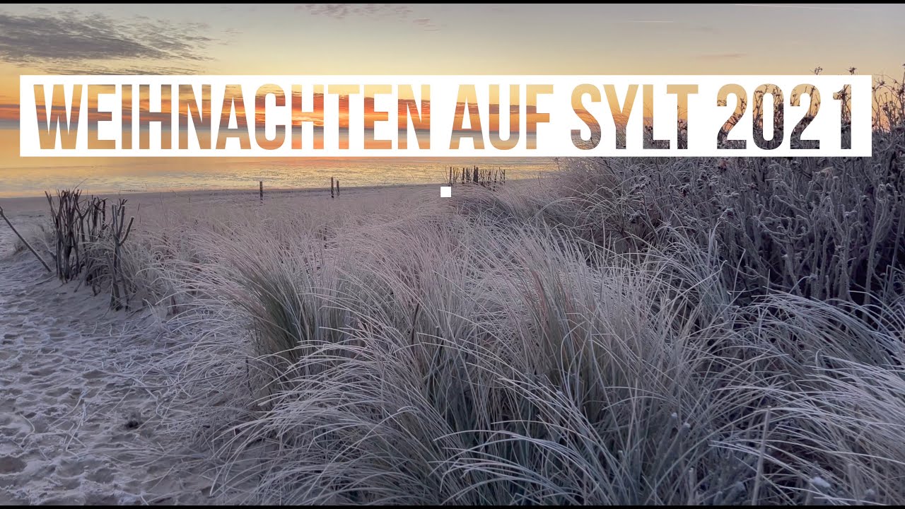 Weihnachtsfeiertage 2021 auf Sylt von Weihnachtchor bis Christmas-Party