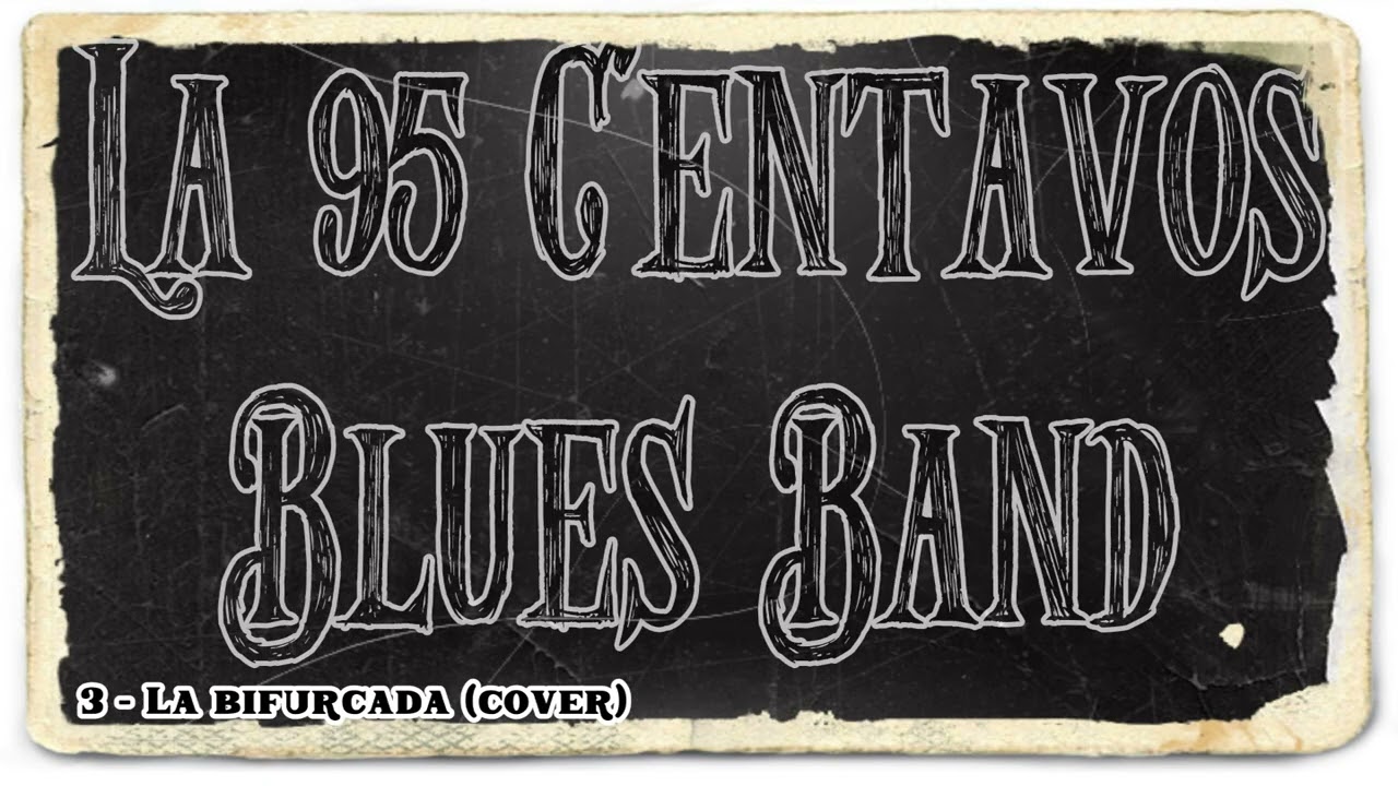 La 95 Centavos Blues Band - Justo Daract