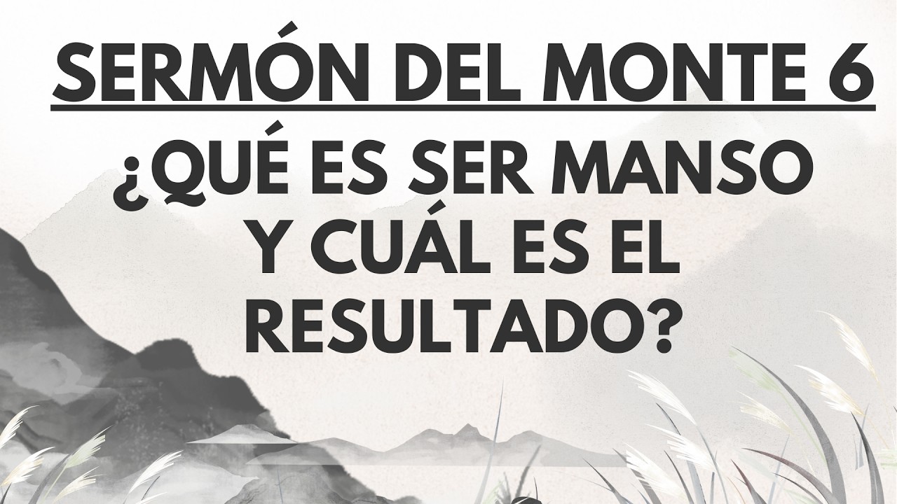 ¿Qué es ser manso y cuál es el resultado?👑 - Sermón del monte  | Estudio bíblico #Ulcdt