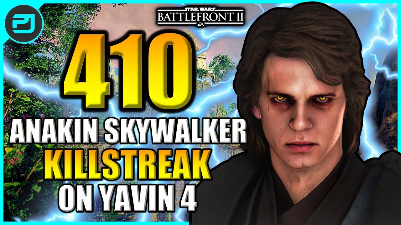 Star Wars Battlefront 2 - 410 Anakin Skywalker KILLSTREAK On Yavin 4