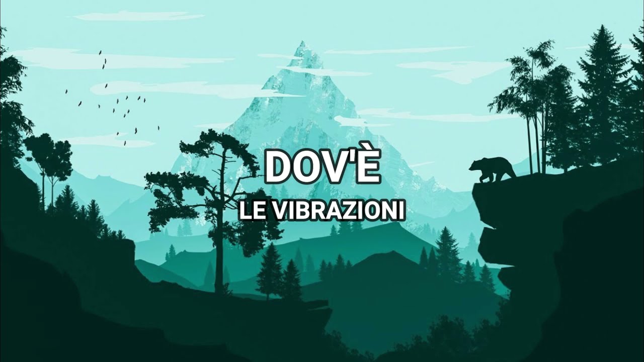 Dov'è - Le vibrazioni (Lyrics/Testo)