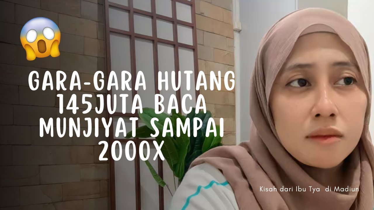GARA-GARA HUTANG 145 JUTA BACA MUNJIYAT SAMPAI 2000X
