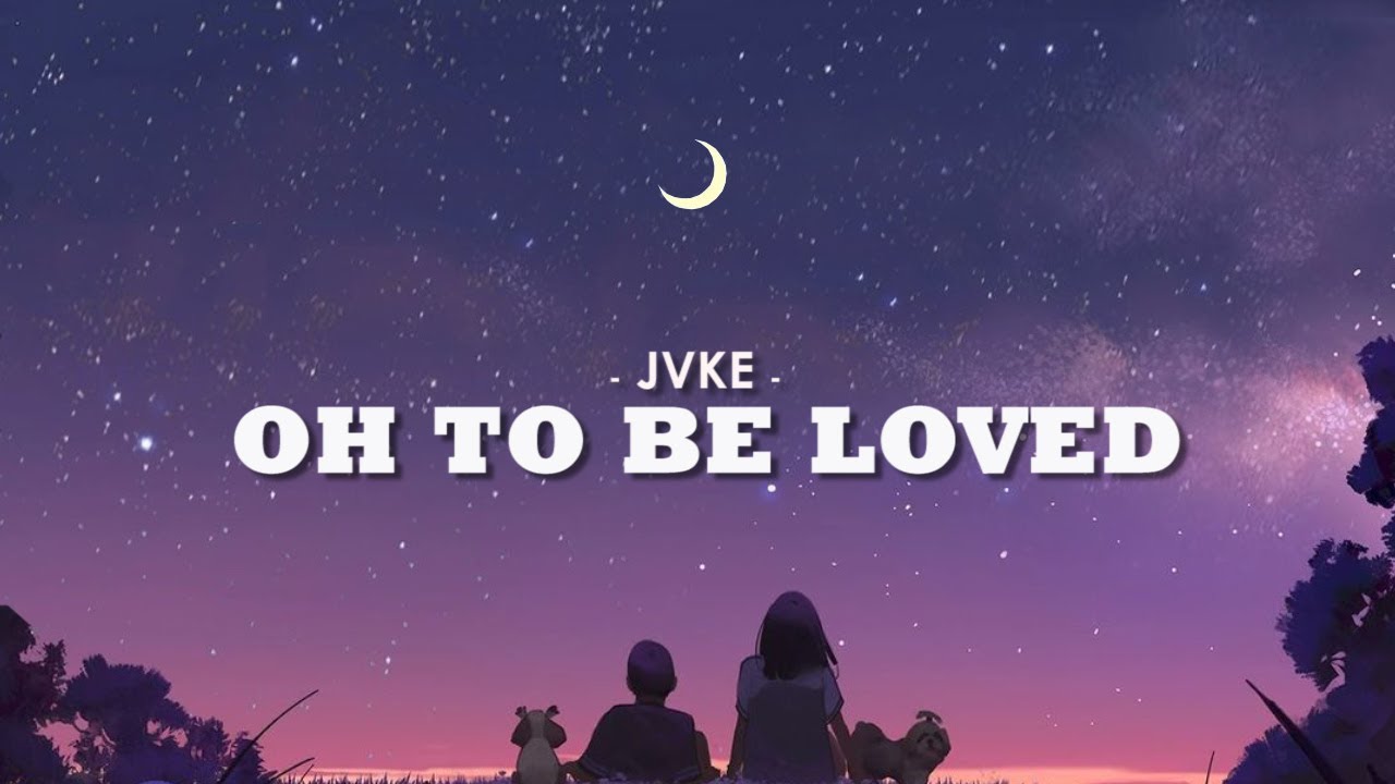 JVKE - oh to be loved (Lyrics)