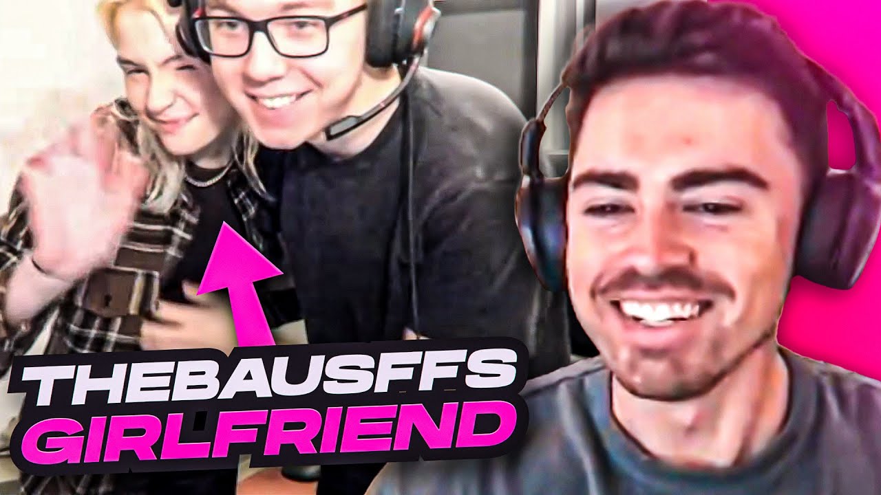 THEBAUSFFS HAS A GIRLFRIEND?!