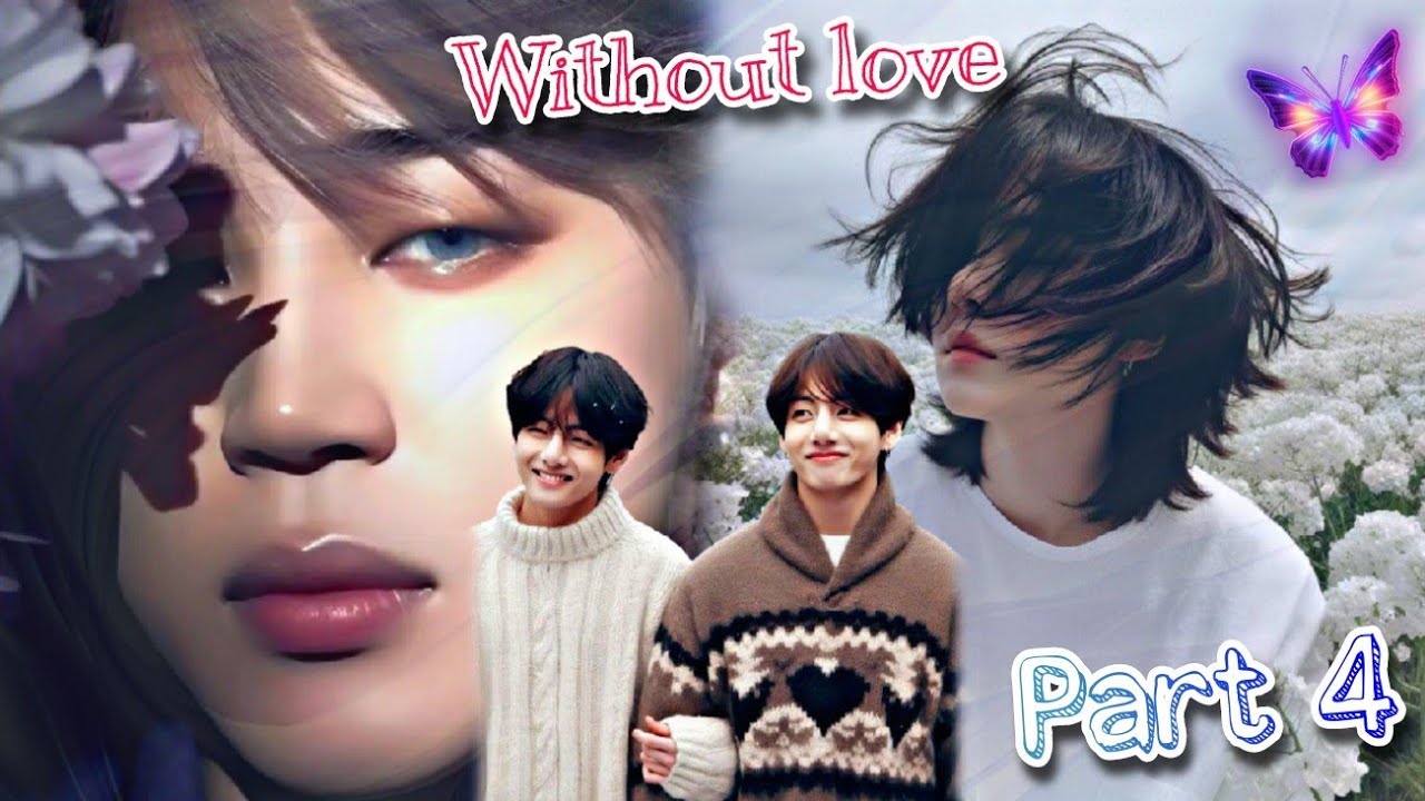 Jimmo run away 😬 🤍 Without love 🖤 { #part4 } yoonminff taekookff #ff