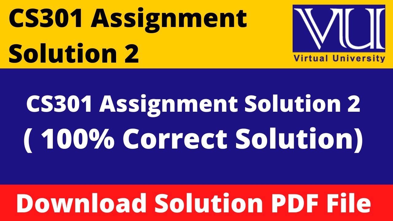 CS301 Assignment 2 Solution Fall 2022 || CS301 Assignment 2 Fall 2022