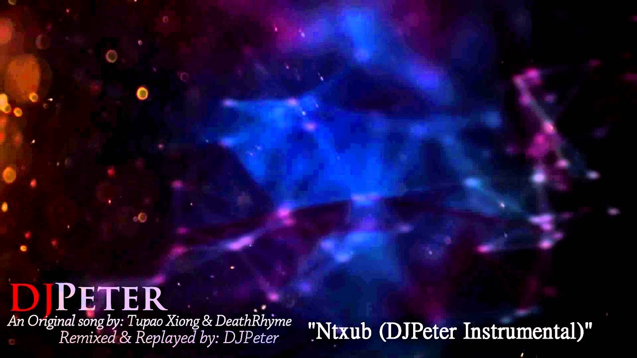 Tupao Xiong & DeathRhyme - Ntxub (DJPeter Instrumental)