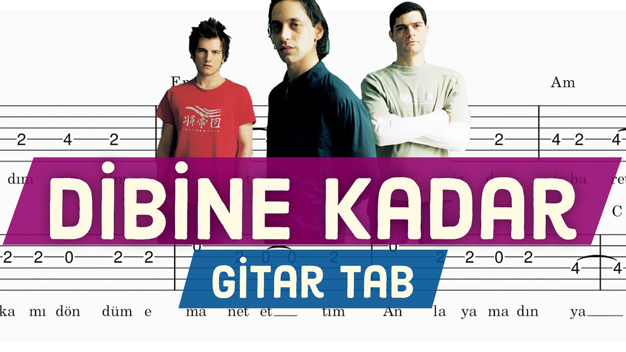 Duman - Dibine Kadar - Gitar Tab ve Akor