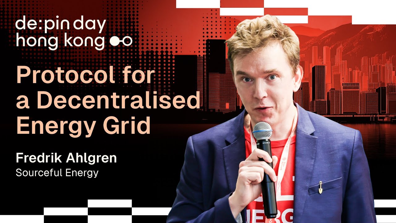 Protocol for a Decentralised Energy Grid - Sourceful Energy ⚡️ Fredrik Ahlgren | DePIN Day Hong Kong