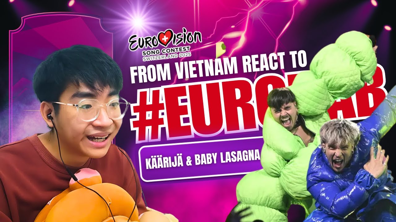 FROM VIETNAM REACT TO KÄÄRIJÄ & BABY LASAGNA – “#EURODAB” COLLAB | EUROVISION 2025 GRAND FINAL 🇫🇮🇭🇷