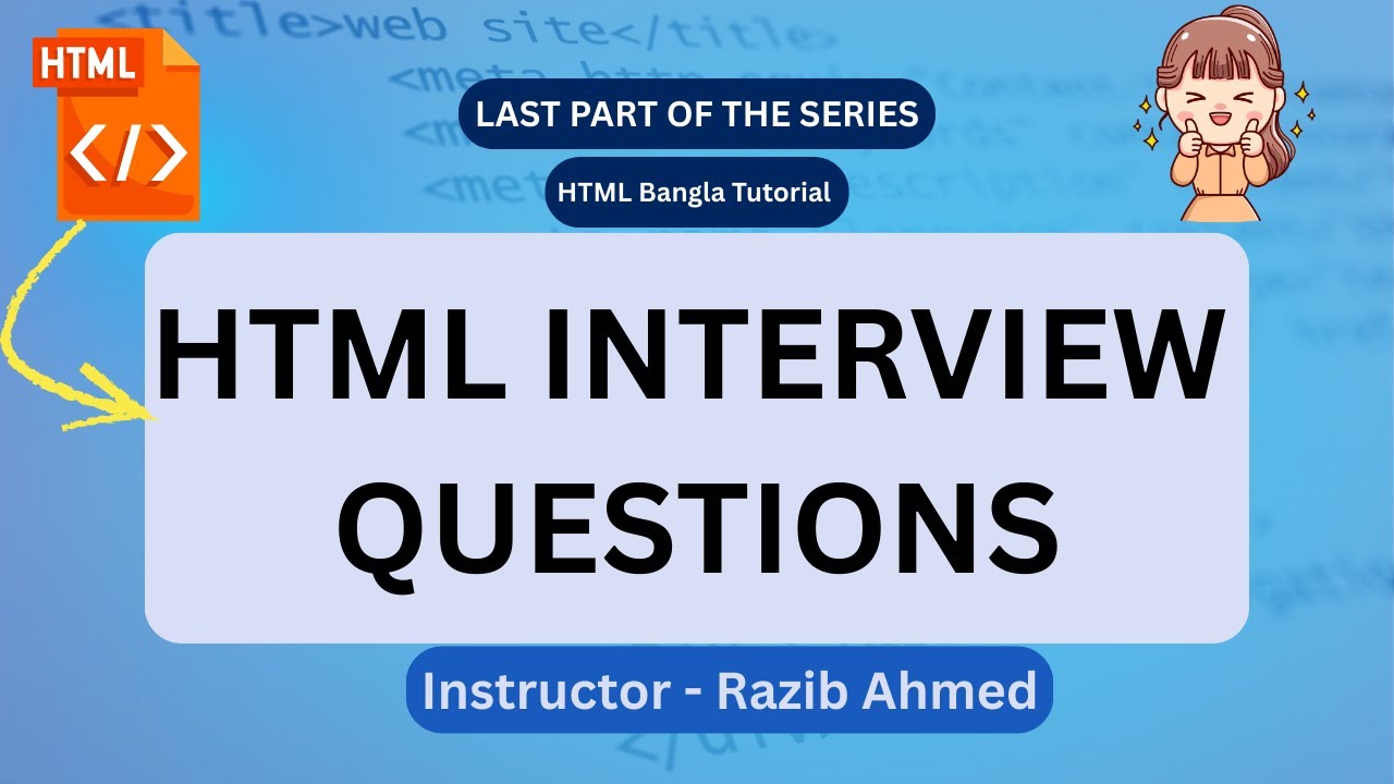 HTML Interview Questions Bangla | 30+ গুরুত্বপূর্ণ HTML Interview প্রশ্ন ও উত্তর || last part