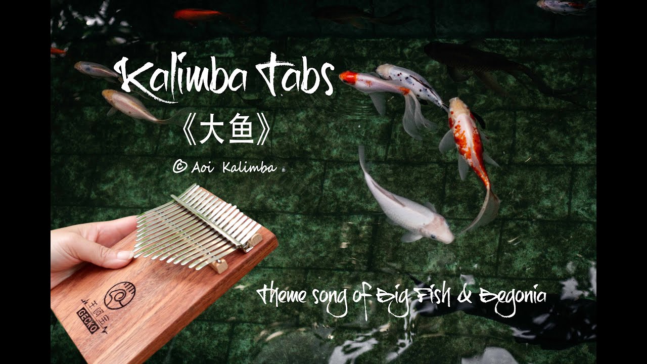 【kalimba tabs】Big Fish | 《大鱼》Theme song of Big Fish & Begonia