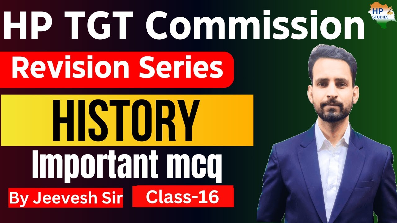 HP TGT Commission 2025 | History (Class-16) | Revision Series #hptgt  #hptgtcommission