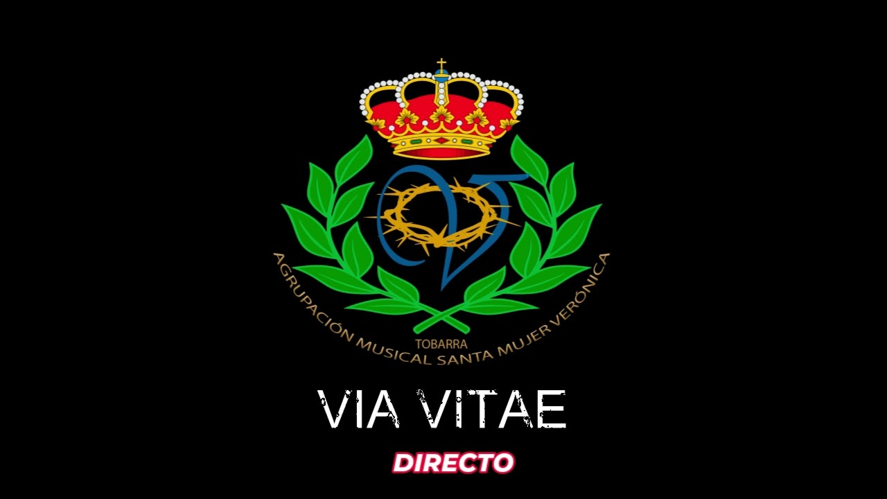 VIA VITAE -  AGRUPACIÓN MUSICAL SANTA MUJER VERÓNICA