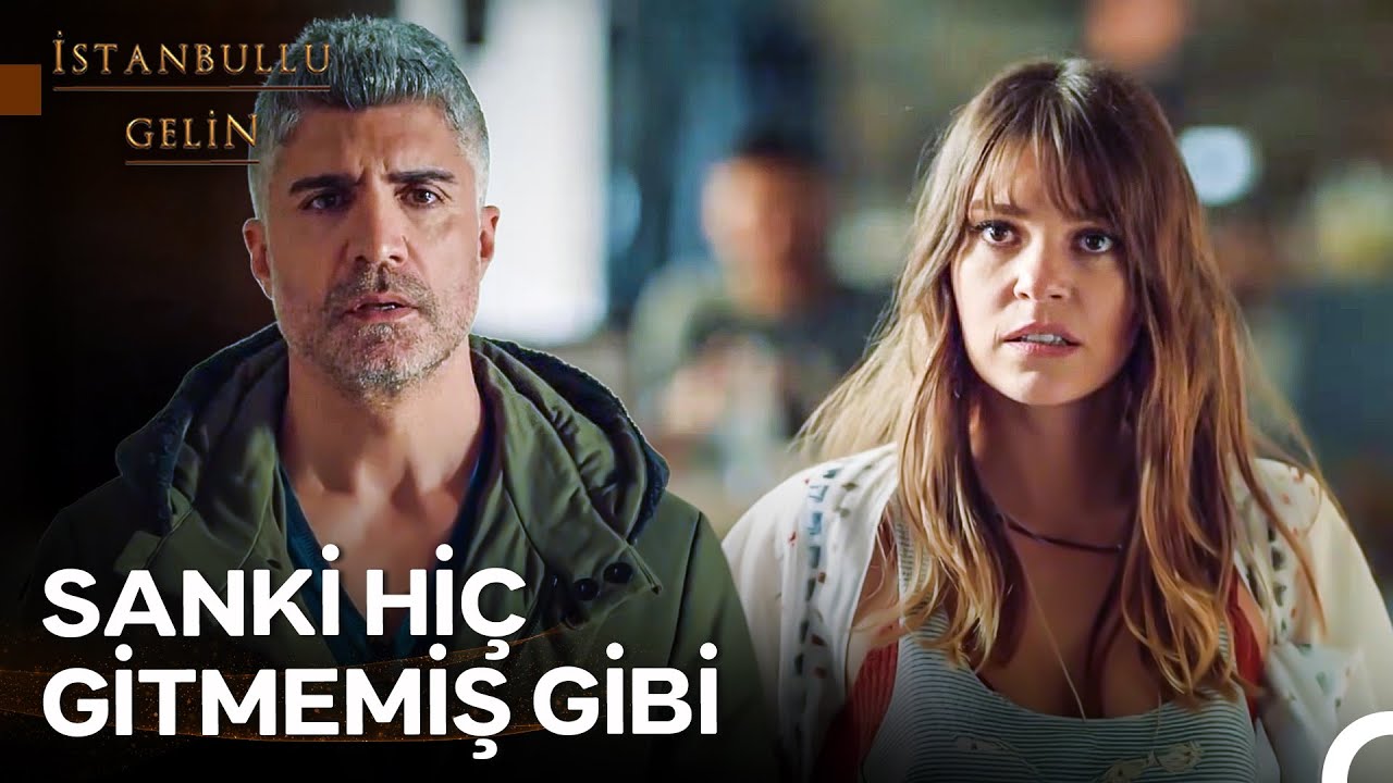Yıllar Sonra Birimiz Pişman, Birimiz Kırgın... - İstanbullu Gelin