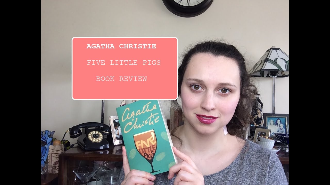 Five Little Pigs by Agatha Christie - Book Review