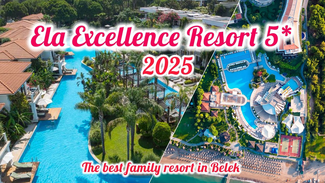 Ela Excellence Resort Belek 5* / Belek Antalya Turkey 🇹🇷
