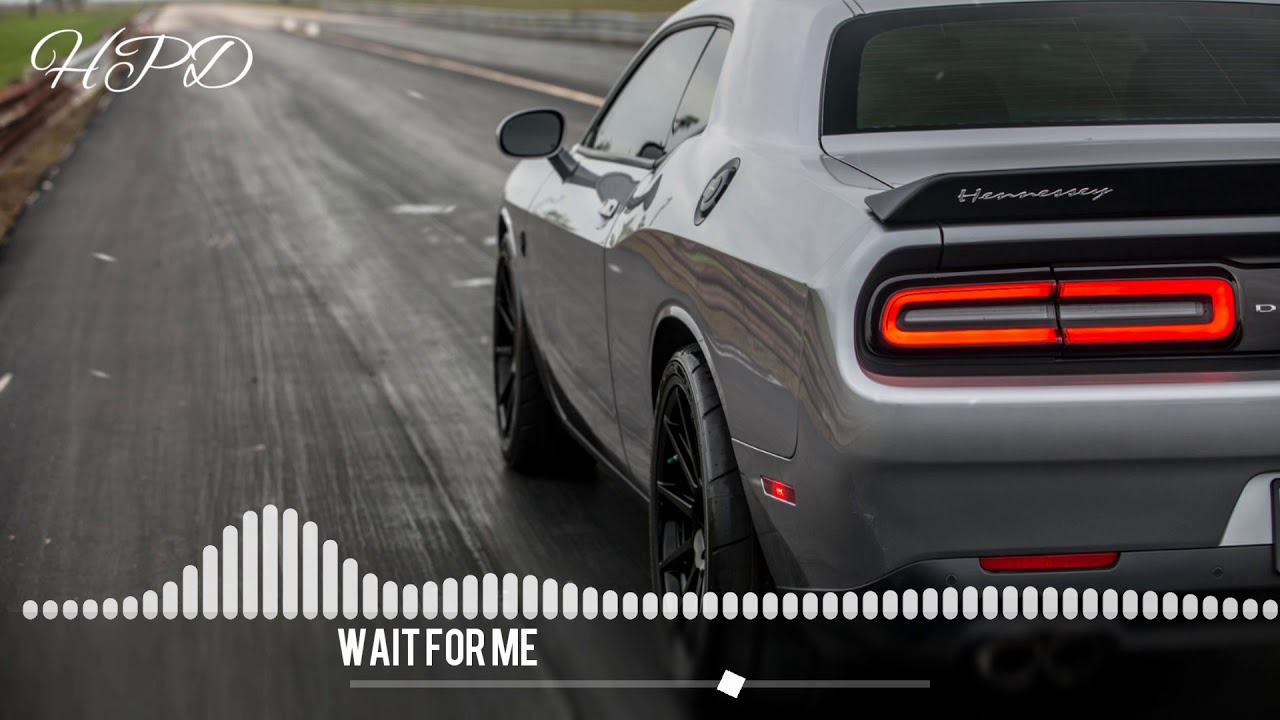 Wait For Me (Bass boost)