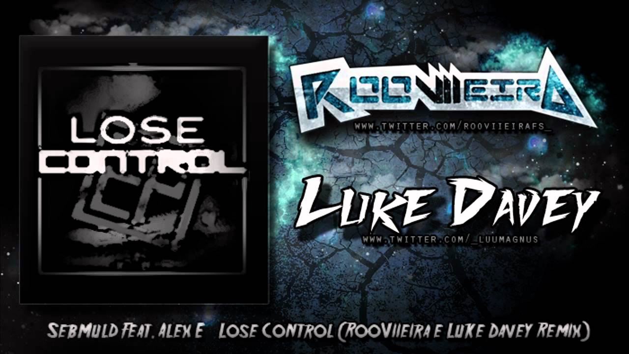 SebMuld Feat. Alex E - Lose Control (RooViieira e Luke Davey remix)