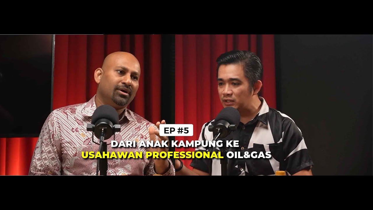 Dari Anak Kampung ke Usahawan Profesional Oil & Gas: The Untold Story | Episode 5