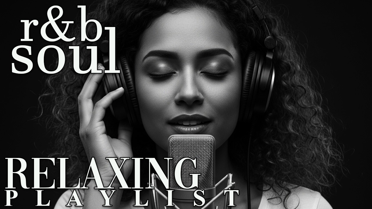 【R&B Soul】Relaxing Chill Playlist – Soulful Vocals & Deep Grooves