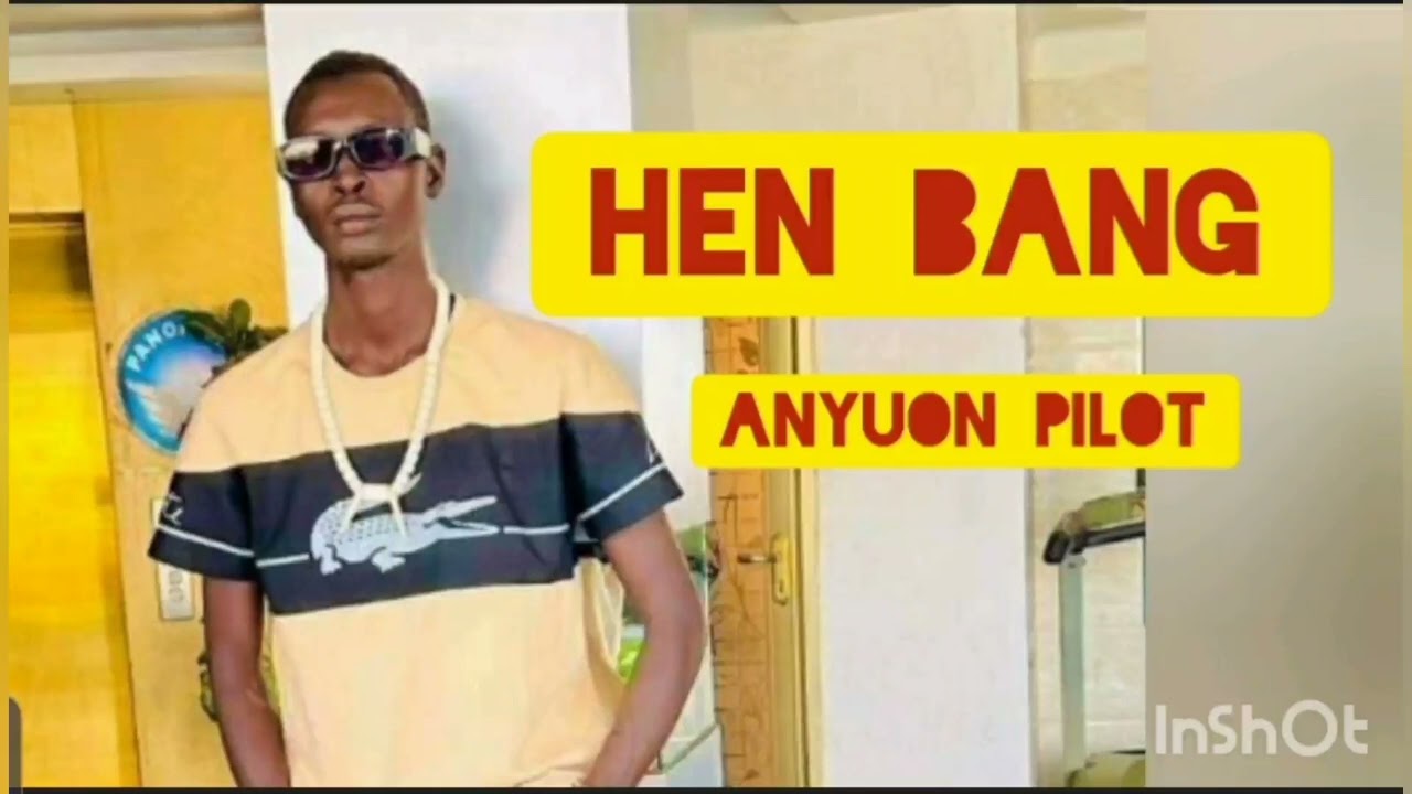 Hen Bang-Anyuon Pilot {Official Audio