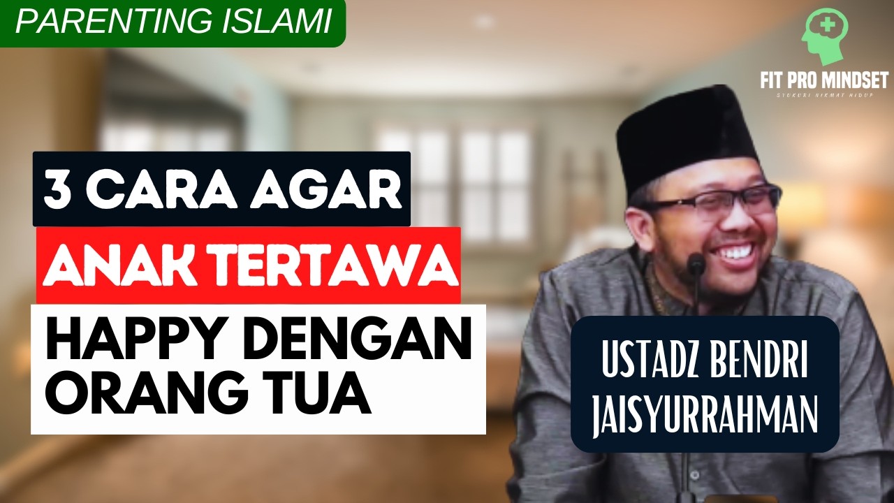 3 Cara Agar Anak Tertawa Sebagaimana Penduduk Surga - Parenting Islam | Ustadz Bendri Jaisyurrahman.