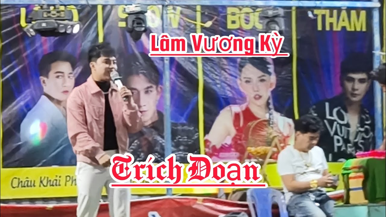 Ca Sĩ Lâm Vương Kỳ - Trích Đoạn Quá Hay | Tại Đức Huệ - Long An
