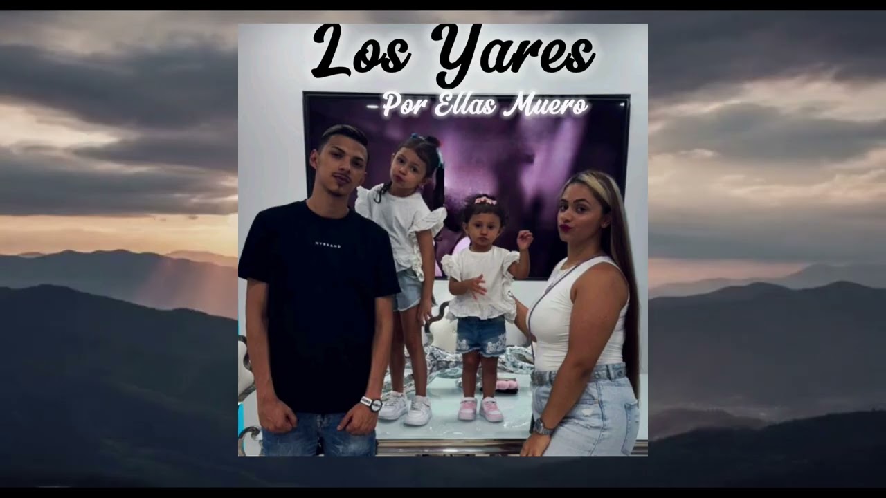 Los Yares -Por Ellas Muero 
