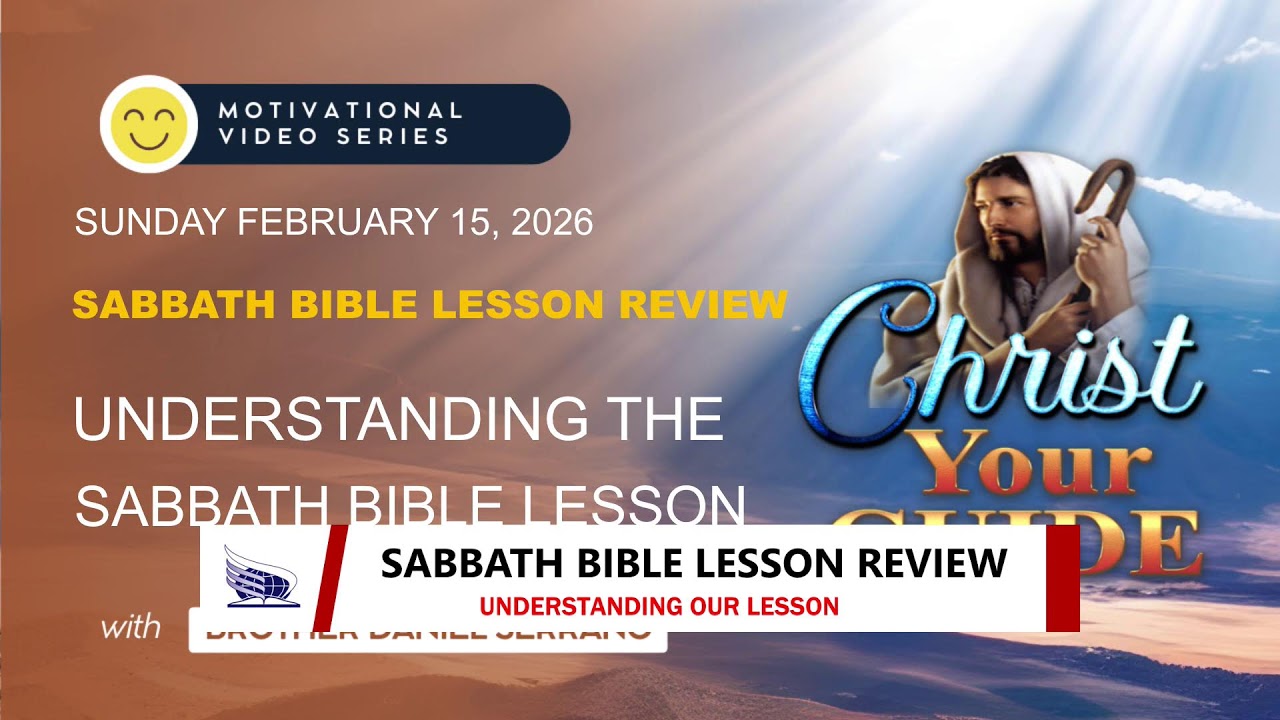 Christ Your Guide  SABBATH BIBLE LESSON REVIEW