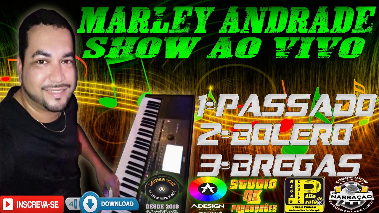 🔴 MARLEY ANDRADE SHOW AO VIVO ★ 1-PASSADO = 2- BOLERO  3-BREGAS 🔴
