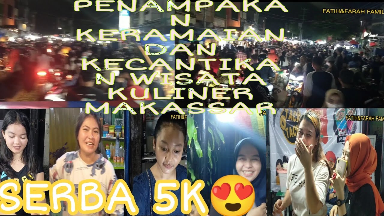 VIRAL WISATA KULINER MAKASSAR ALA KOREA, SEPANJANG JALAN, SERBA 5000 RIBU RUPIAH.