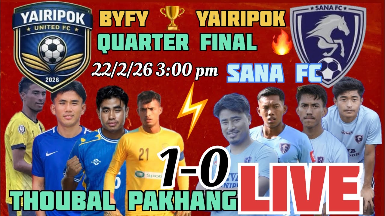 QUARTER FINAL BYFY 🏆 SANA FC vs YAIRIPOK UNITED FC #manipurfootball #northeastfootball #live
