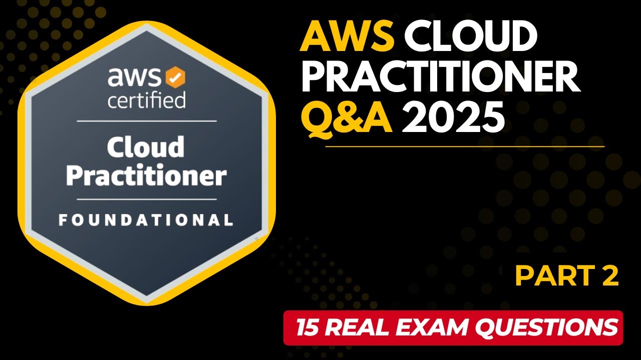 AWS Certified Cloud Practitioner 2025 | Practice Exam Questions & Answers – Part 2