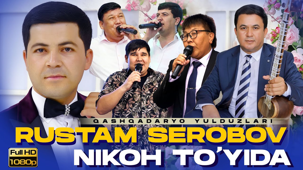 Rustam Serobov Nikoh to'yi Qashqadaryo yulduzlari Shuhrat Dillayev, Umrzoq Quvvatov, Bekzod Haqqiyev