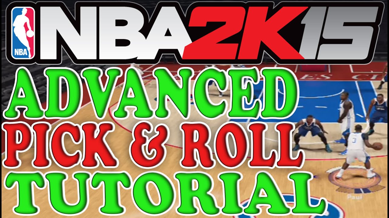 NBA 2K15 Tips and Tricks - Advanced Pick and Roll Tutorial - How to Run the Pick & Roll