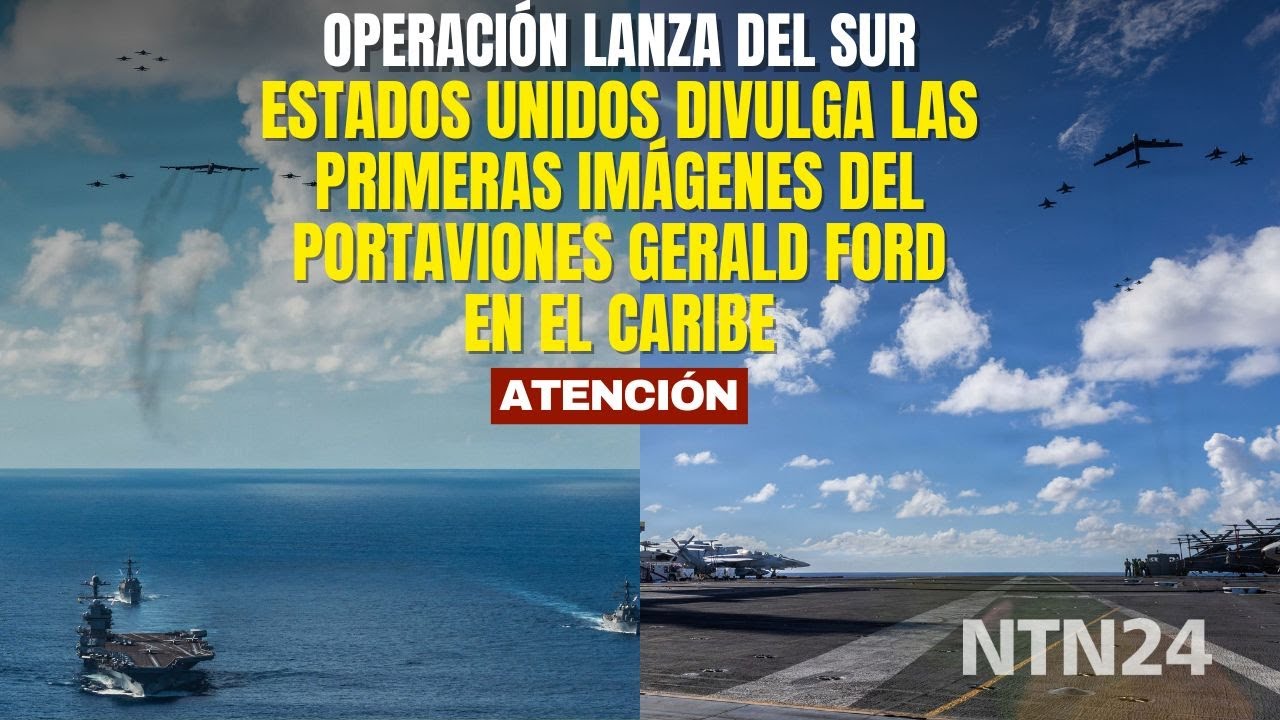Operación Lanza del Sur: EEUU divulga las primeras imágenes del portaviones Gerald Ford en el Caribe