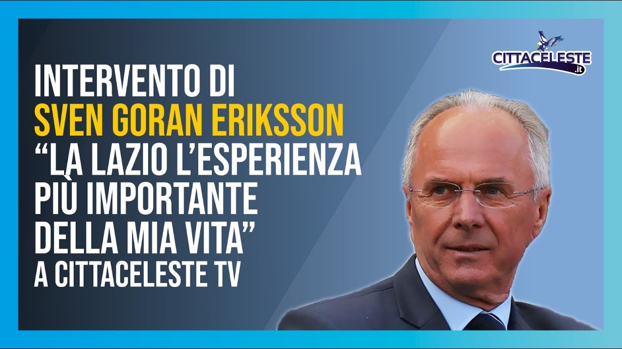 Sven Goran Eriksson a Cittaceleste TV: 