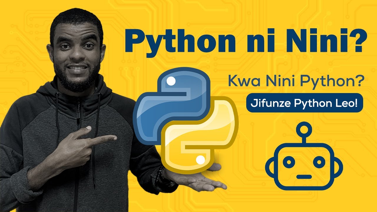 Python ni Nini? Kwa Nini Uanze Kujifunza Leo? | Lugha Rahisi Inayobadilisha Dunia