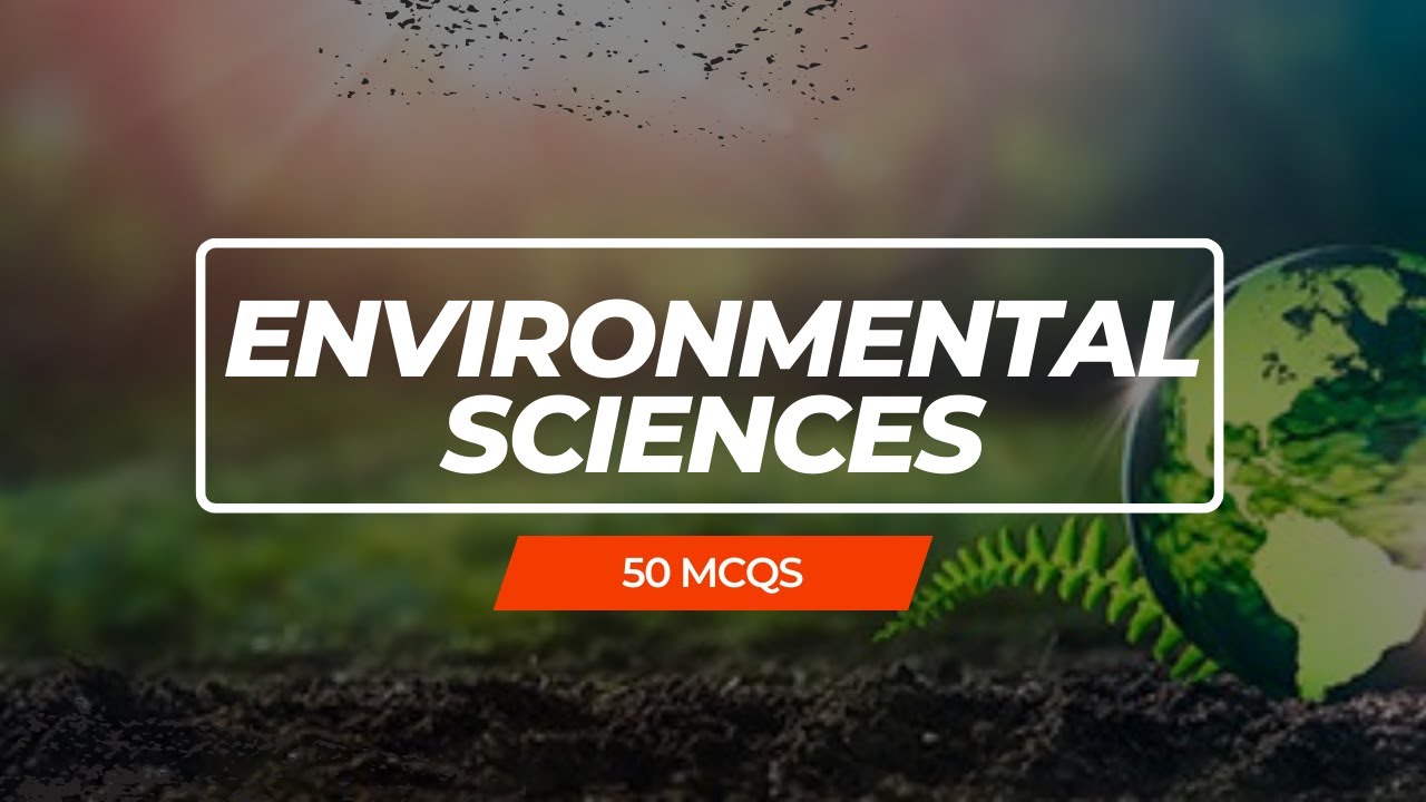 Environmental Sciences MCQs | FPSC, FIA, Customs, ASF | #environmental #enviroment #climatechange