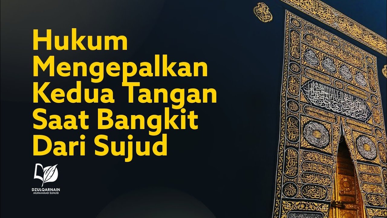 Hukum Mengepalkan Kedua Tangan saat Bangkit dari Sujud