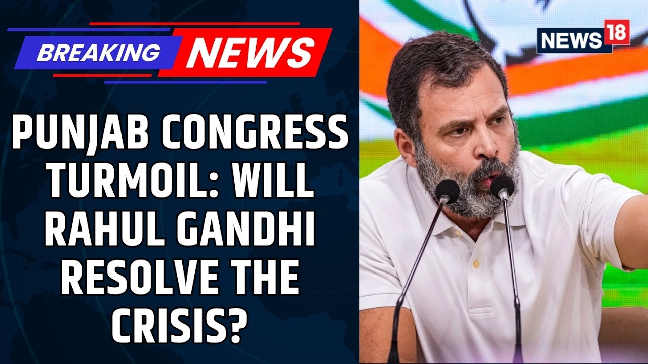 Punjab Congress Crisis | Rahul Gandhi, Kharge & Venugopal Hold Crucial Meeting Today | News18