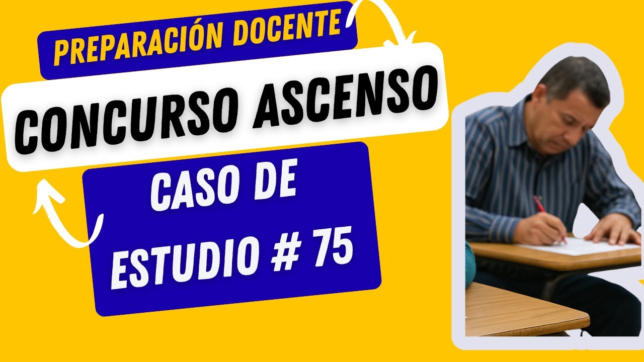 |Preparación para el concurso docente de Ascenso 2025||CASO DE ESTUDIO|