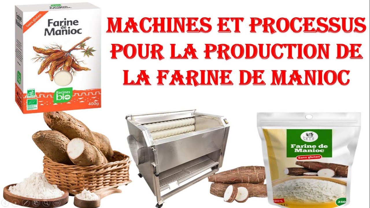 Machines et processus de production de la farine de manioc