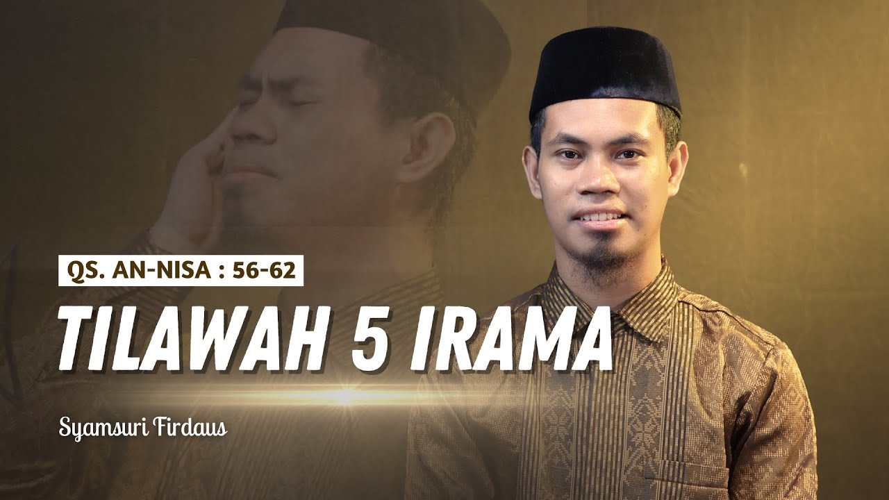 SYAMSURI LAGI! TILAWAH 5 IRAMA SURAH AN-NISA 56-62 😍 | SYAMSURI FIRDAUS