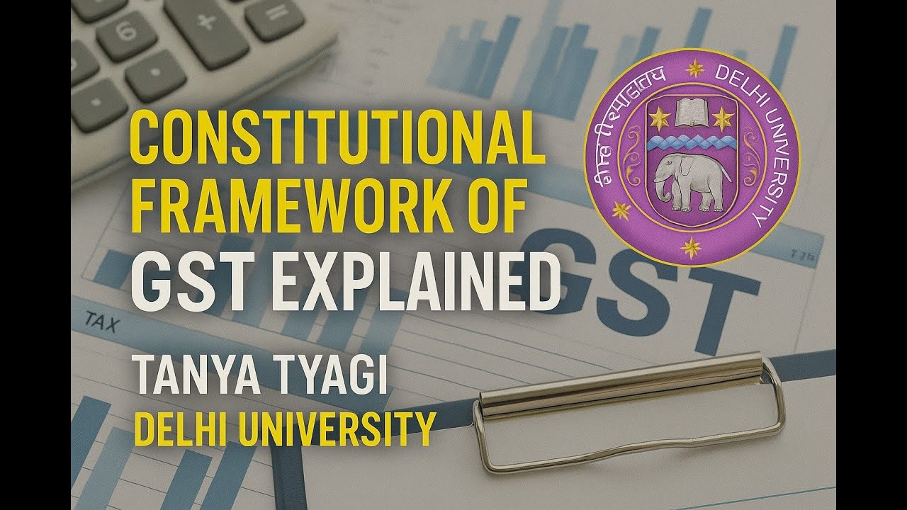 | Constitutional Framework of Indirect Taxes before GST | GST & Customs law| Delhi University|