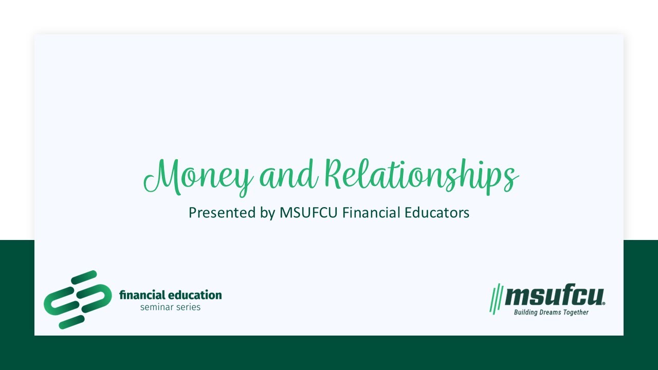 MSUFCU Seminar Series - Money and Relationships