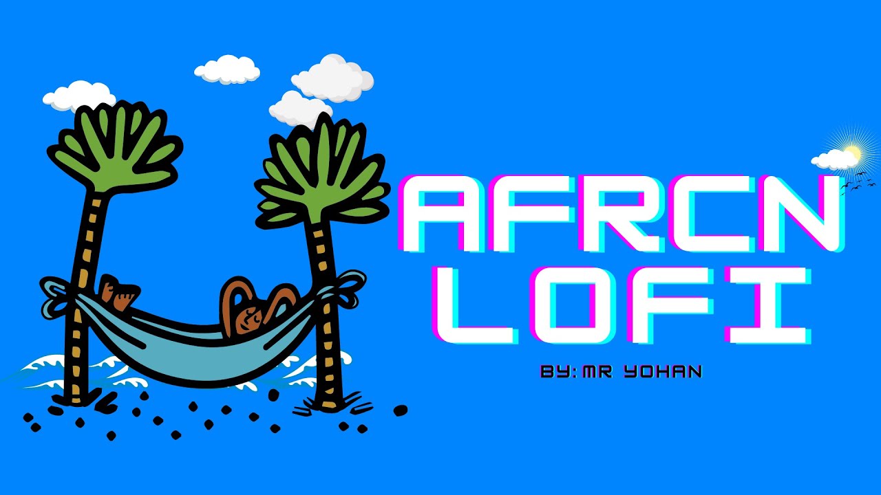 Chill Lofi Afrobeats Music 🦋 African Lofi Blue Mix